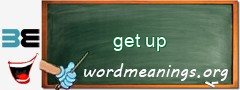 WordMeaning blackboard for get up